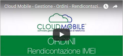 Cloud Mobile - Gestione Ordini - Rendicontazione IMEI